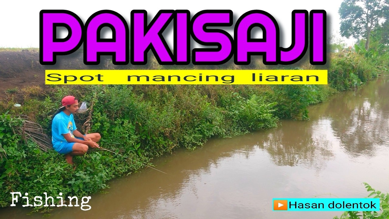 Spot mancing liaran pakisaji /  mancing liaran pakisaji @hasandolentok5671