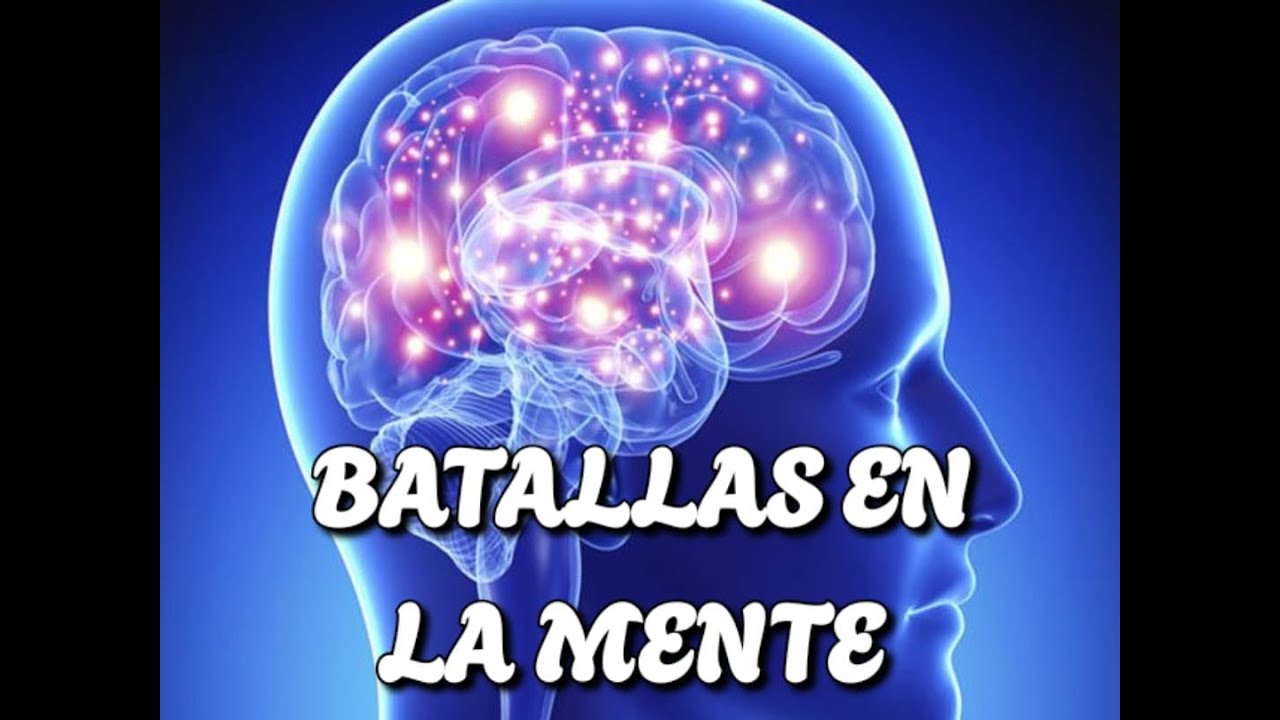 BATALLAS EN LA MENTE