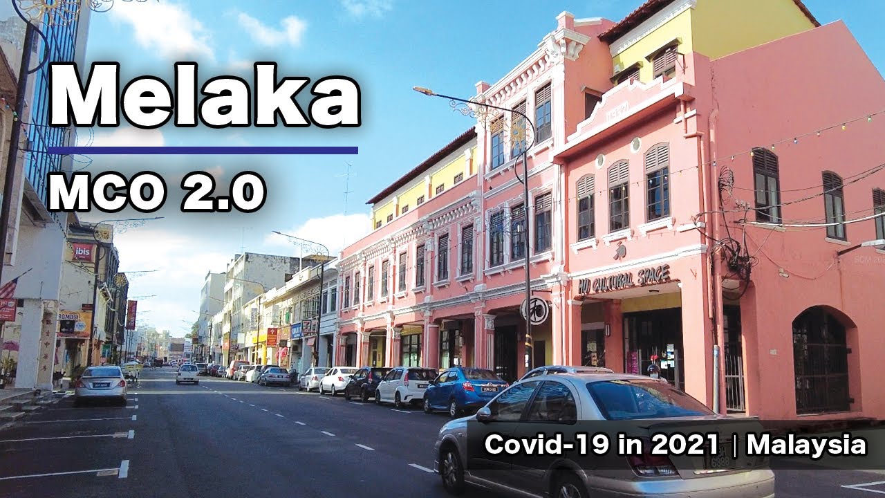 Melaka - MCO 2.0 (What Happen to Malaysia's Famous Tourist City Now?)