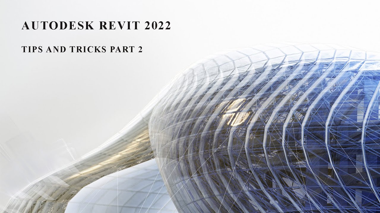 Autodesk Revit - Tips and Tricks part 2