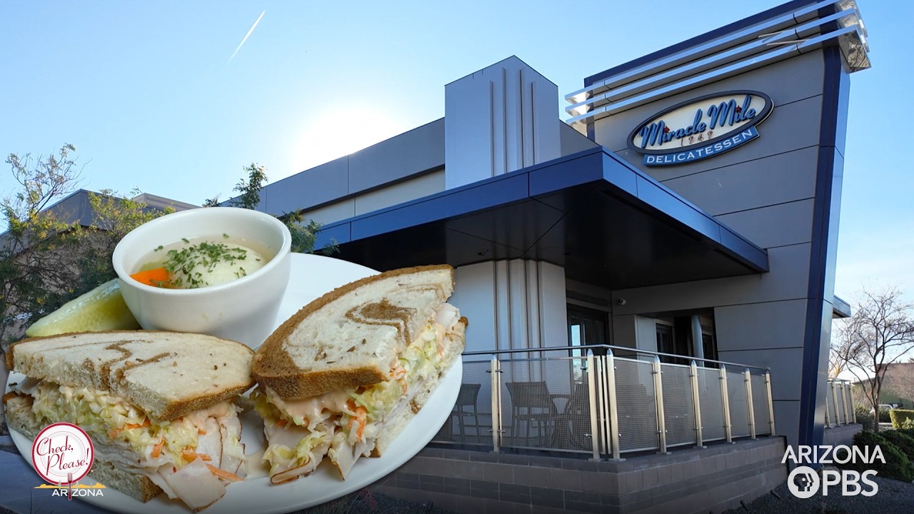 Miracle Mile Deli serves decades of tradition | Check, Please! Arizona