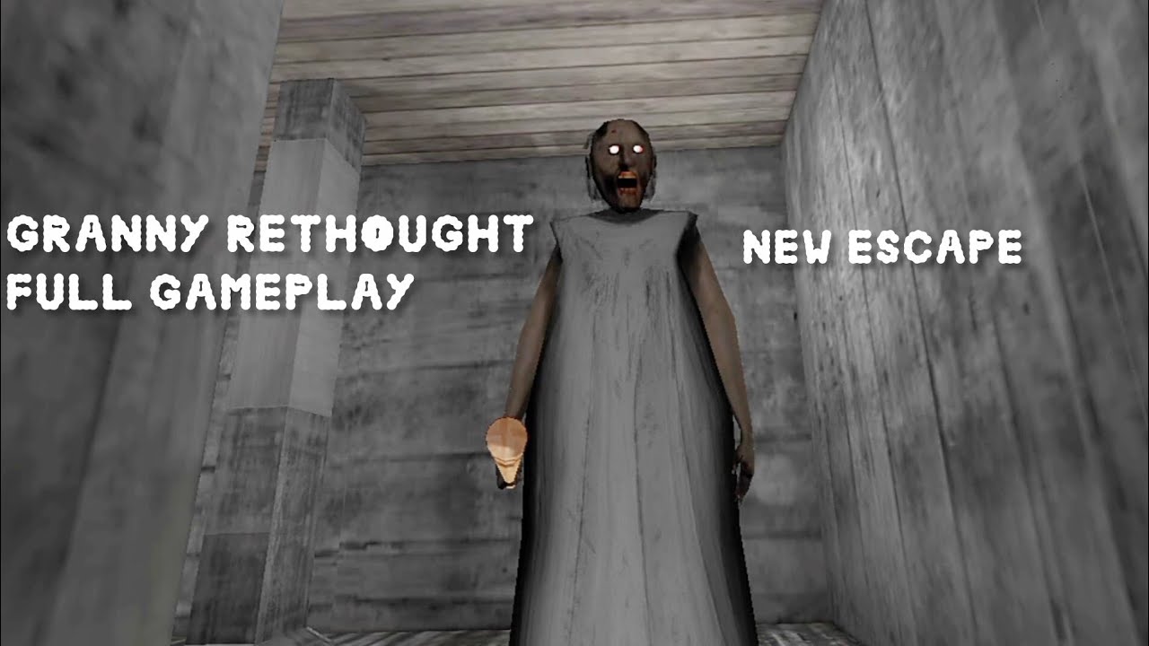 Granny Rethought Unoffcial Full Gameplay