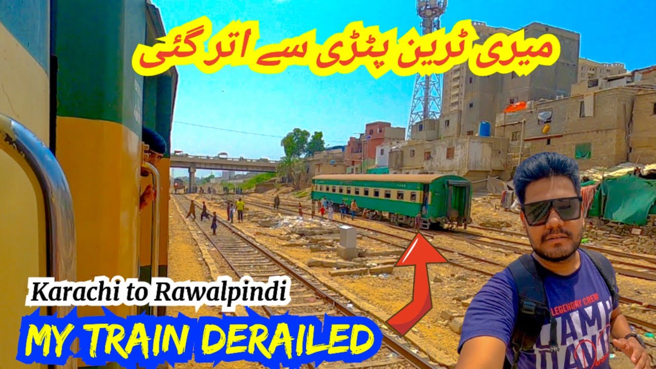 My Train Derailed in Karachi | Last Moment Train Change | Journey to Rawalpindi