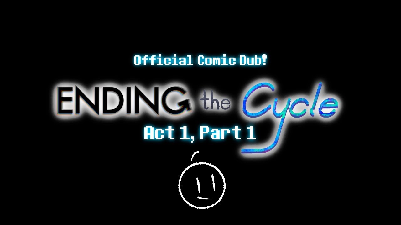 Ending the Cycle Comic Dub, Act 1 Part 1 (Henry Stickmin Askblog Official English Dub)