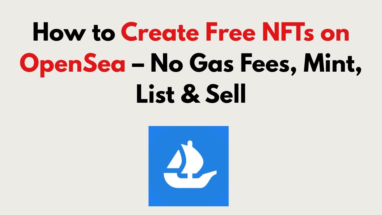 How to Create Free NFTs on OpenSea 2026 &ndash; No Gas Fees, Mint, List & Sell