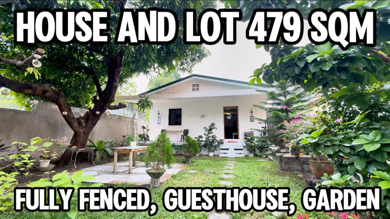 V735-25 House and lot 479 sqm clean title fully fenced with guesthouse, garden