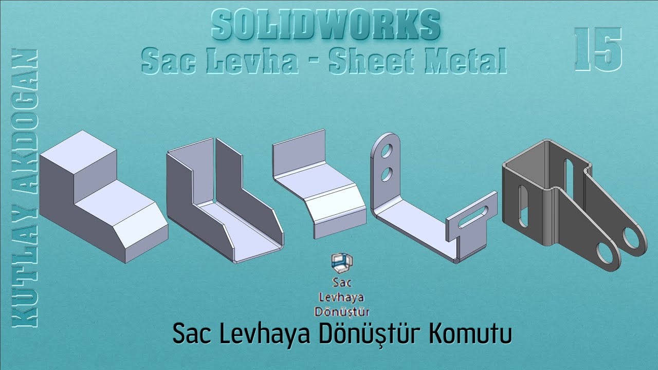 Solidworks Sac Levha -  Sac Levhaya Dönüştür Komutu