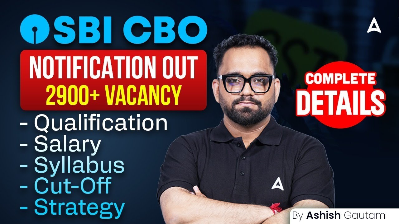 SBI CBO 2025 Notification | 2900+ Vacancy | SBI CBO Salary, Syllabus, Cut-Off, Strategy Full Details
