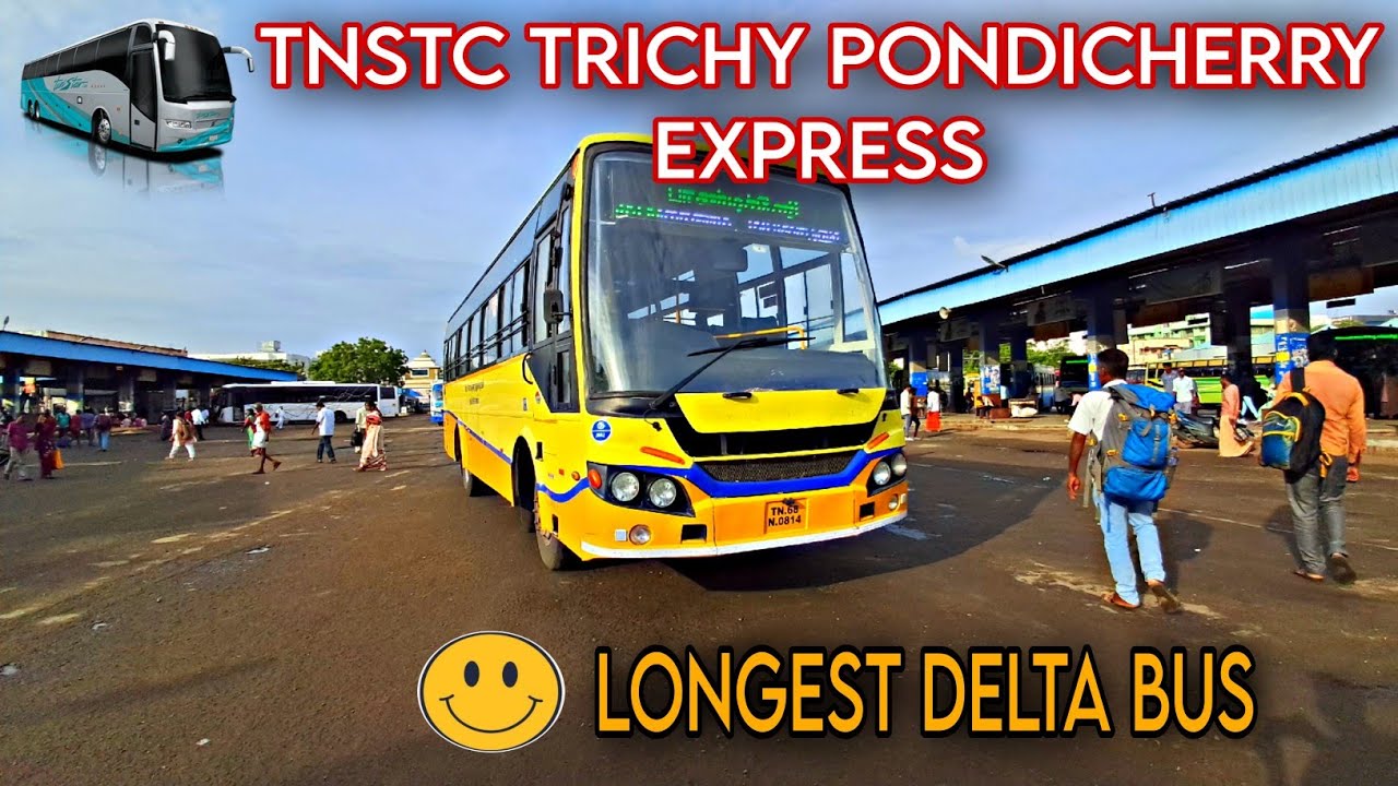 🚌 TNSTC TRICHY PONDICHERRY EXPRESS (VIA THANJAVUR, KUMBAKONAM,MAYILADUTHURAI, CHIDAMBARAM,CUDDALORE)