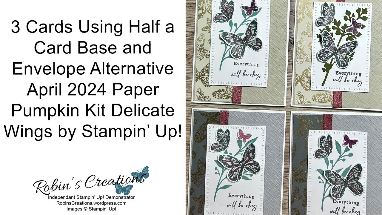 3 Cards Using Half a Card Base and Envelope Alternatives - April 2024 Delicate Wings Paper Pumpkin