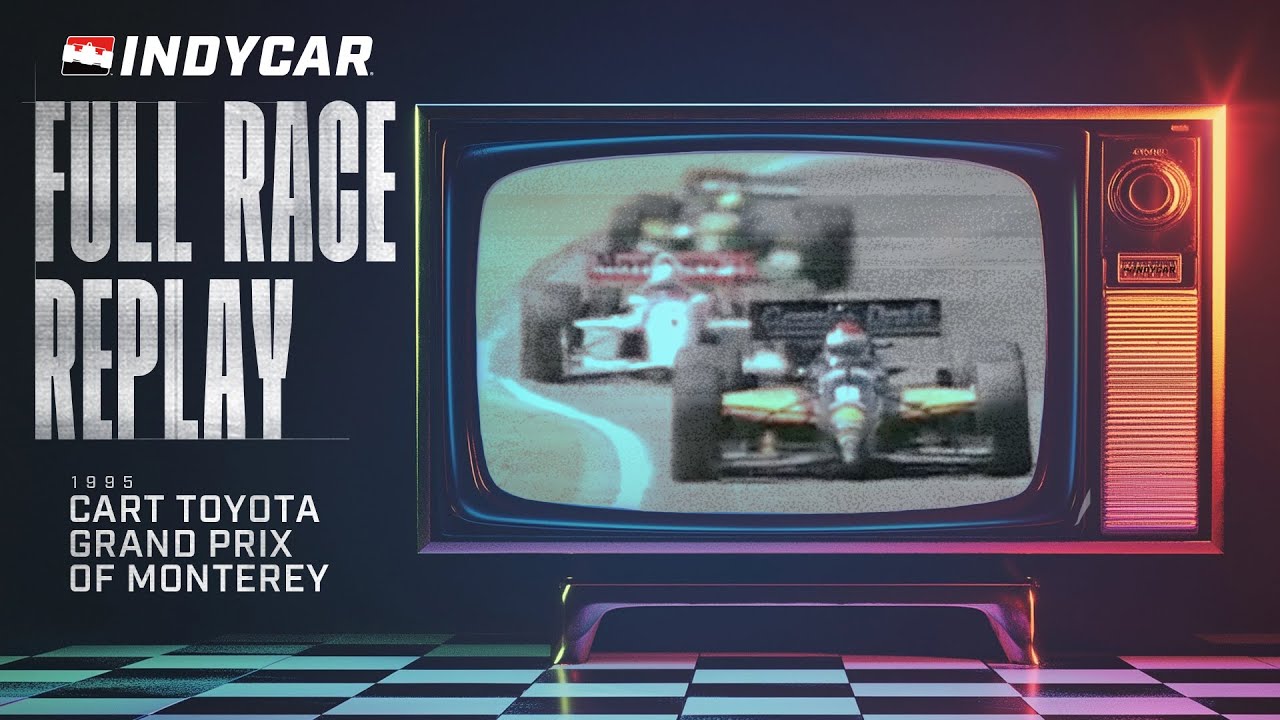 1995 CART Toyota Grand Prix of Monterey | INDYCAR Classic Full-Race Rewind