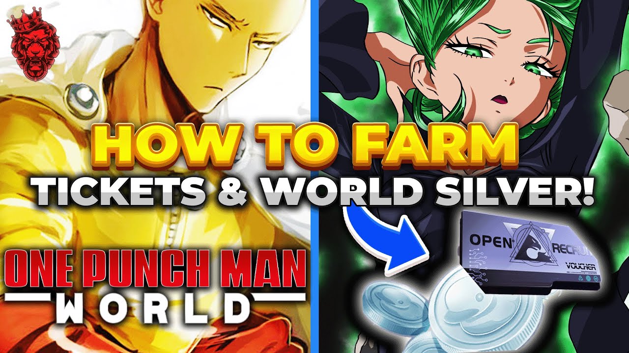 [One Punch Man: World] HOW TO FARM TICKETS & WORLD SILVER! *F2P*