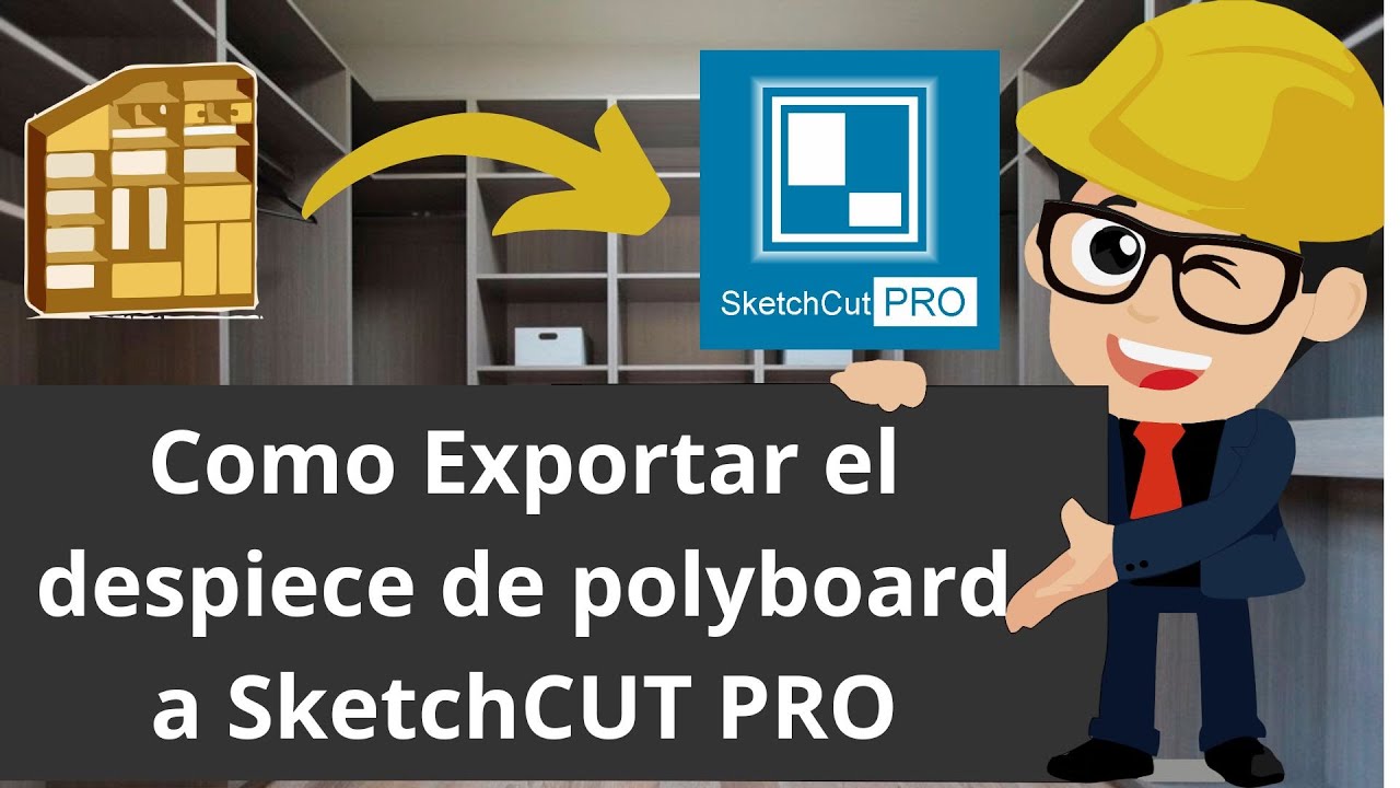 COMO EXPORTAR EL DESPIECE DE POLYBOARD A SKETCHCUT PRO (Optimizador)