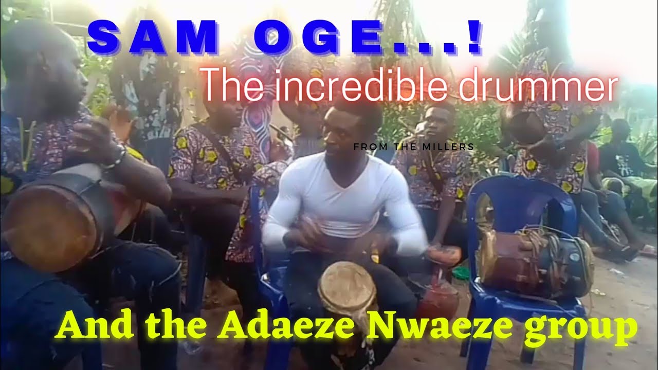 Sam Oge and The Adaeze Nweze Cultural troupe, Ngwo