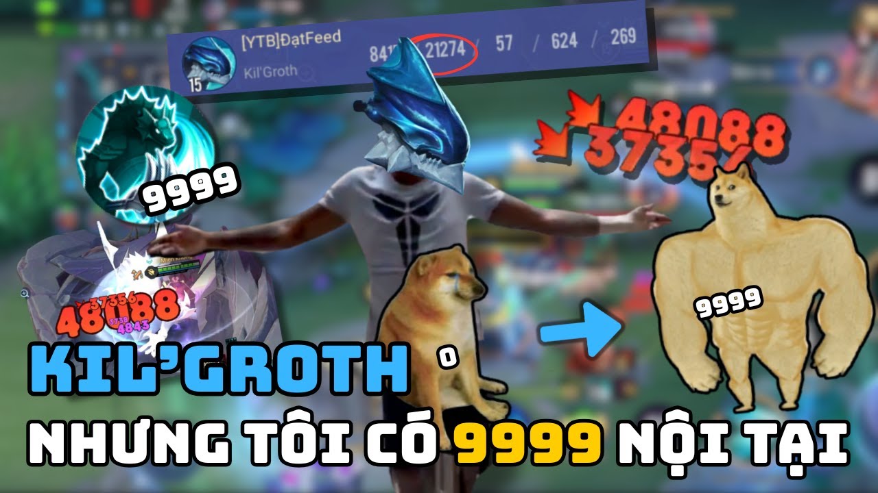 Tôi đưa Kil'Groth trở lại Meta với 9999 nội tại! -ĐạtFeed