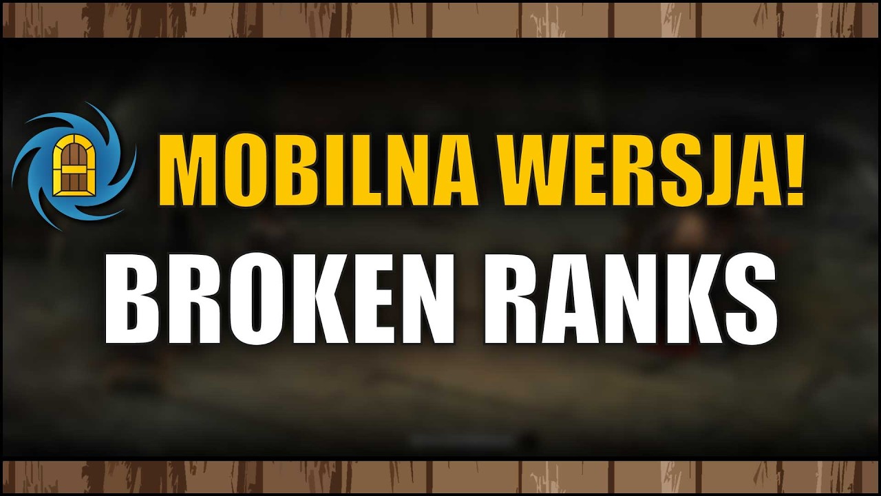 Broken Ranks - W końcu NA TELEFONY!