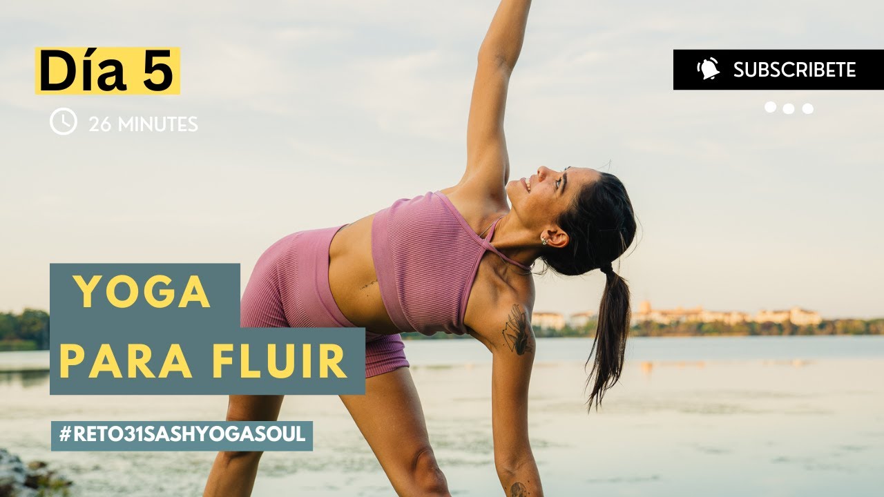 Reto 31 Días de Yoga | Día 5 FLUIR | SashYogaSoul