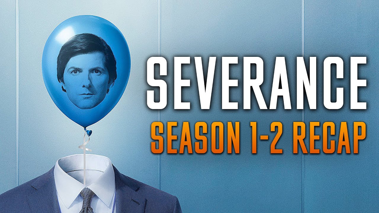 Severance season 1-2 Recap
