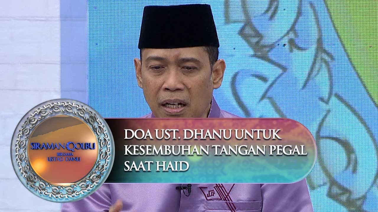 Do'a Ust. Dhanu Untuk Kesembuhan Tangan Pegal Pegal - Siraman Qolbu (16/10)
