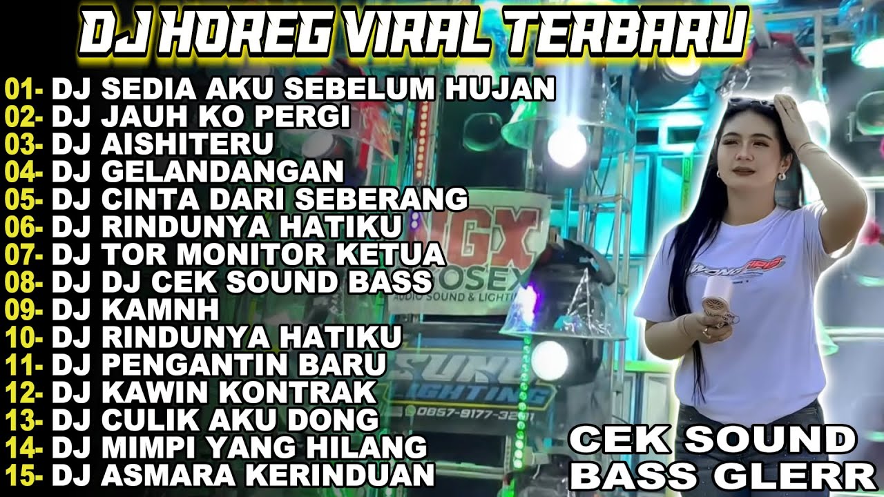 DJ SEDIA AKU SEBELUM HUJAN DJ HOREG FULL BASS FULL ALBUM TERBARU 2026 KAPAL PROJECT