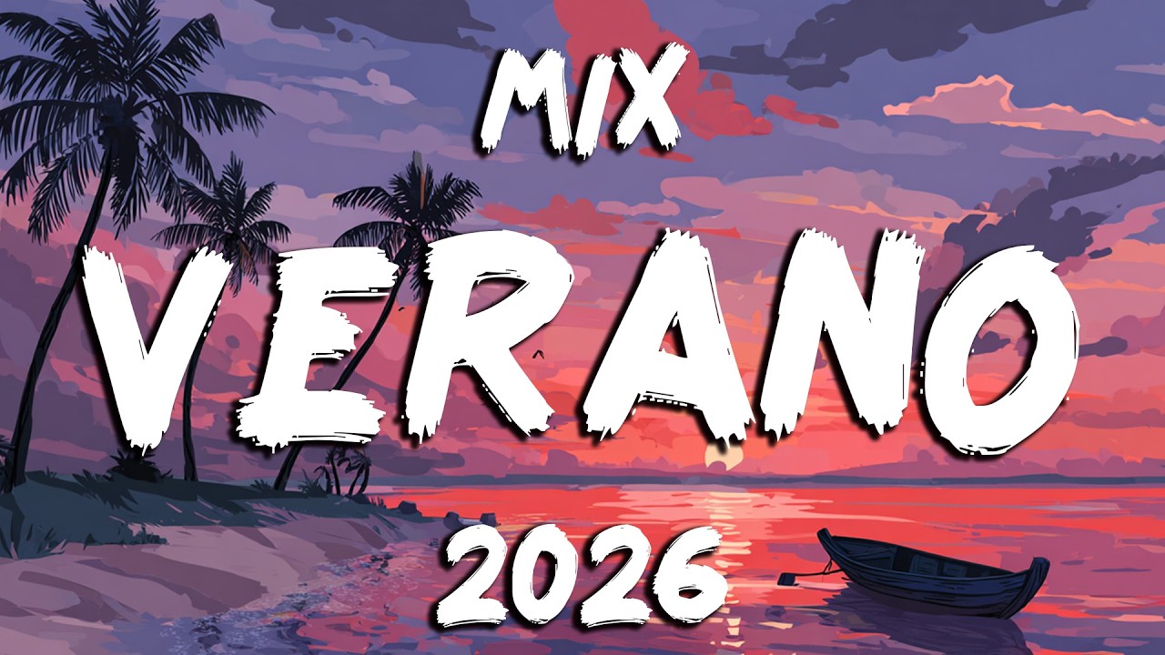 🍹MIX VERANO 2026🌴 LO MAS NUEVO & ESCUCHADO | MUSICA 2026 | POP LATINO MIX 2026 🌴🌴 LO MAS SONADO 2026