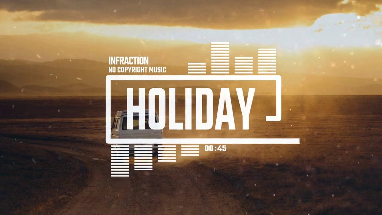 Upbeat Indie Rock by Infraction [No Copyright Music] / Holiday