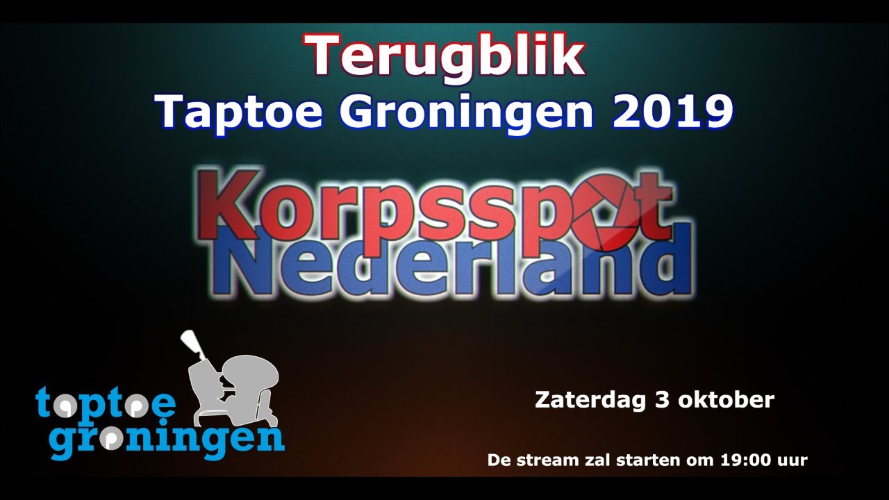 Terugblik Taptoe Groningen 2019