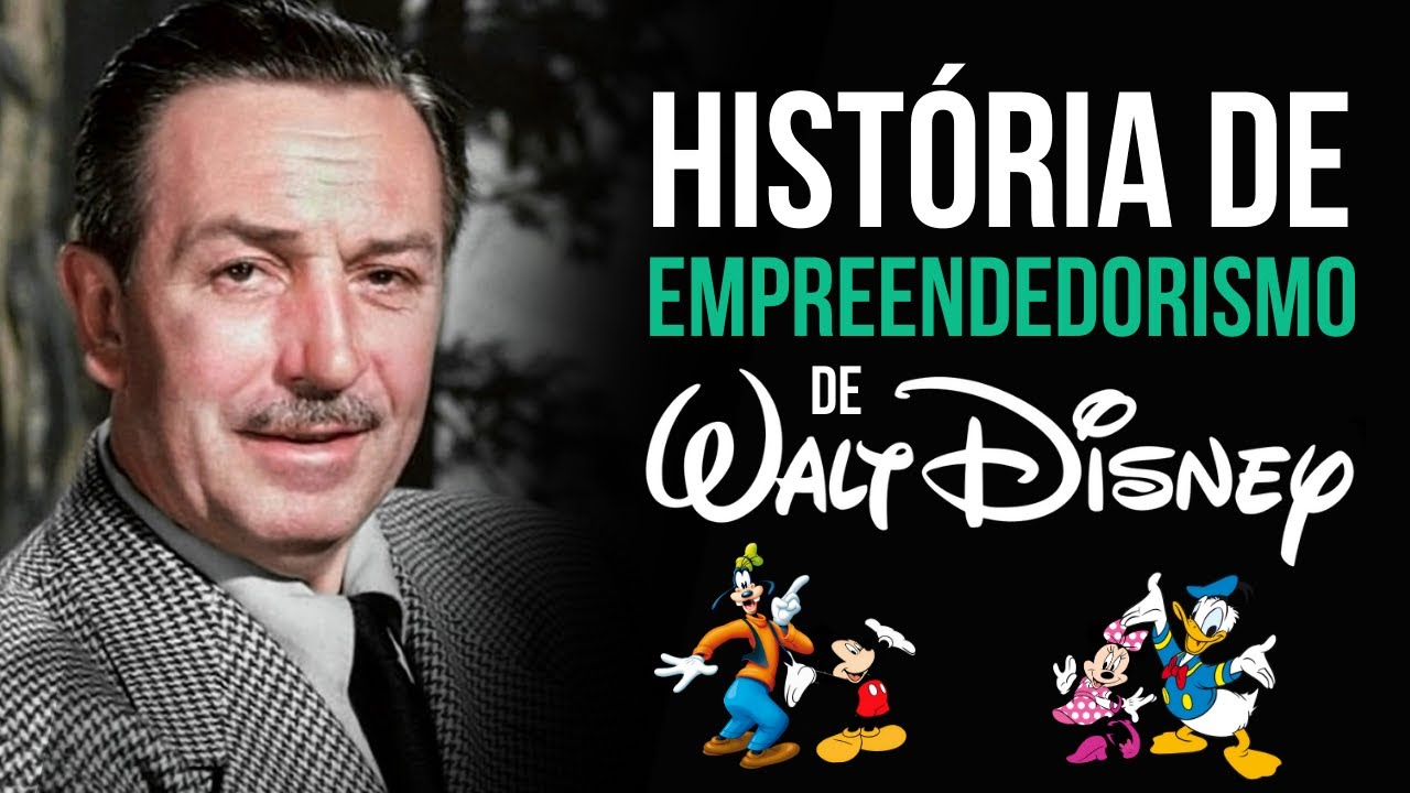 A História de Empreendedorismo de Walt Disney [DOCUMENTÁRIO]
