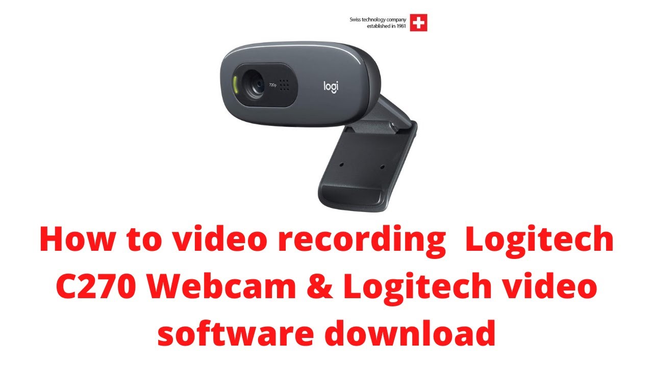 How to video recording  Logitech C270 Webcam & Logitech video software download