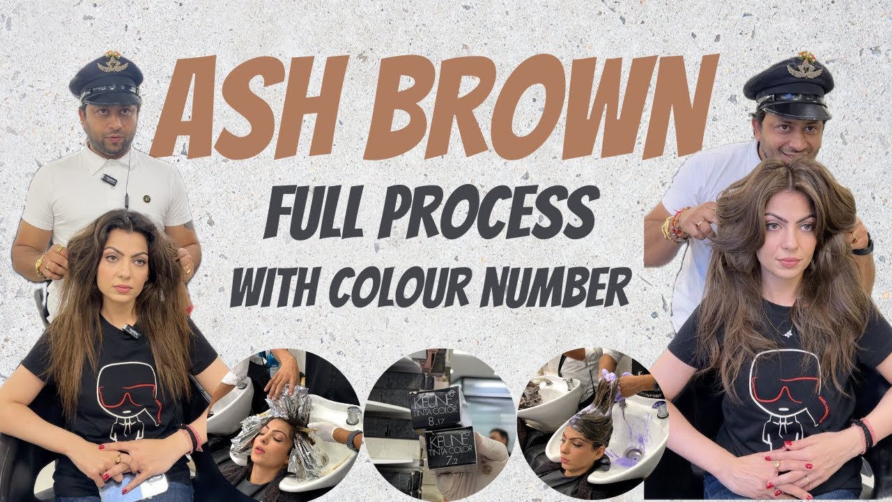 Ash brown hair colour | look and learn how we achieve this masterpiece