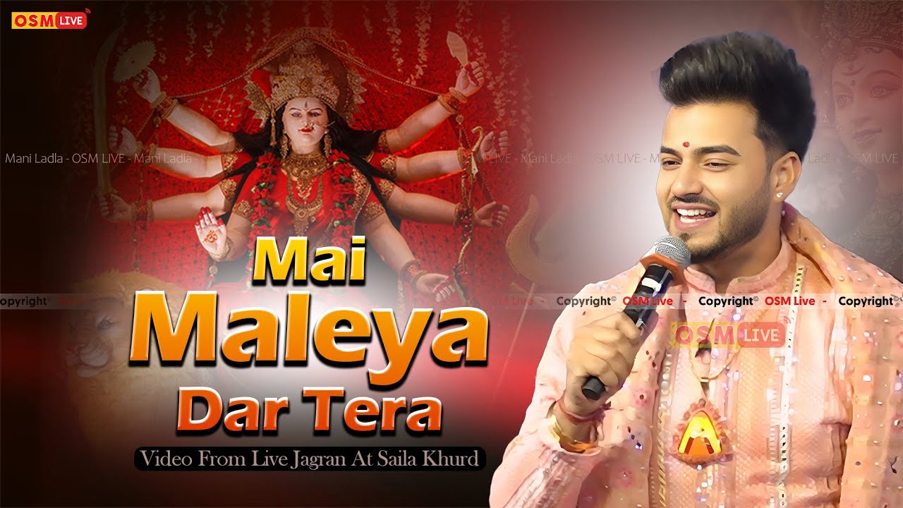 Mai Maleya Dar Tera By Mani Ladla || Live Jagran At Saila Khurd || OSM LIVE