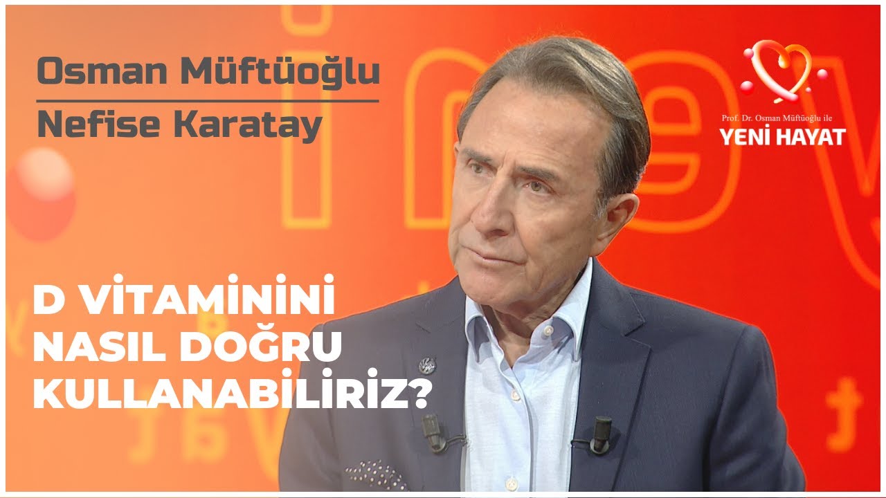 D Vitaminini Nasıl Doğru Kullabiliriz? | Osman Müftüoğlu ile Yeni Hayat