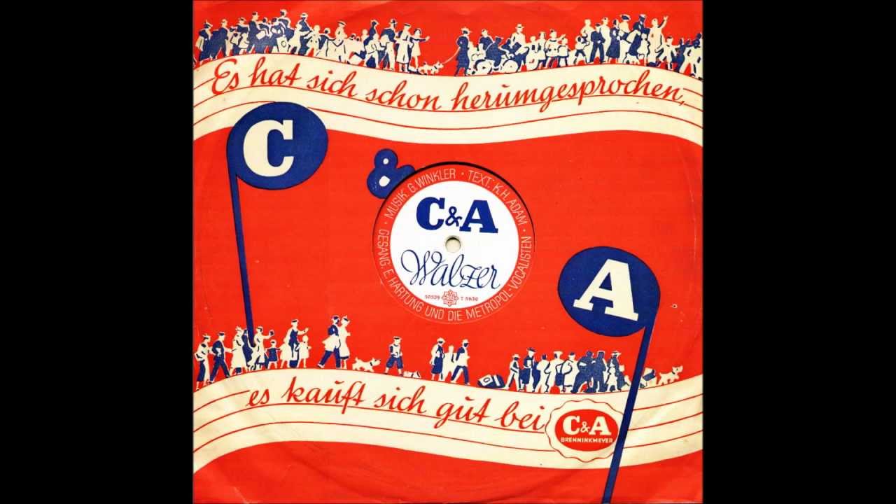 C & A Walzer - Erwin Hartung - Metropol Vokalisten - ca. 1934