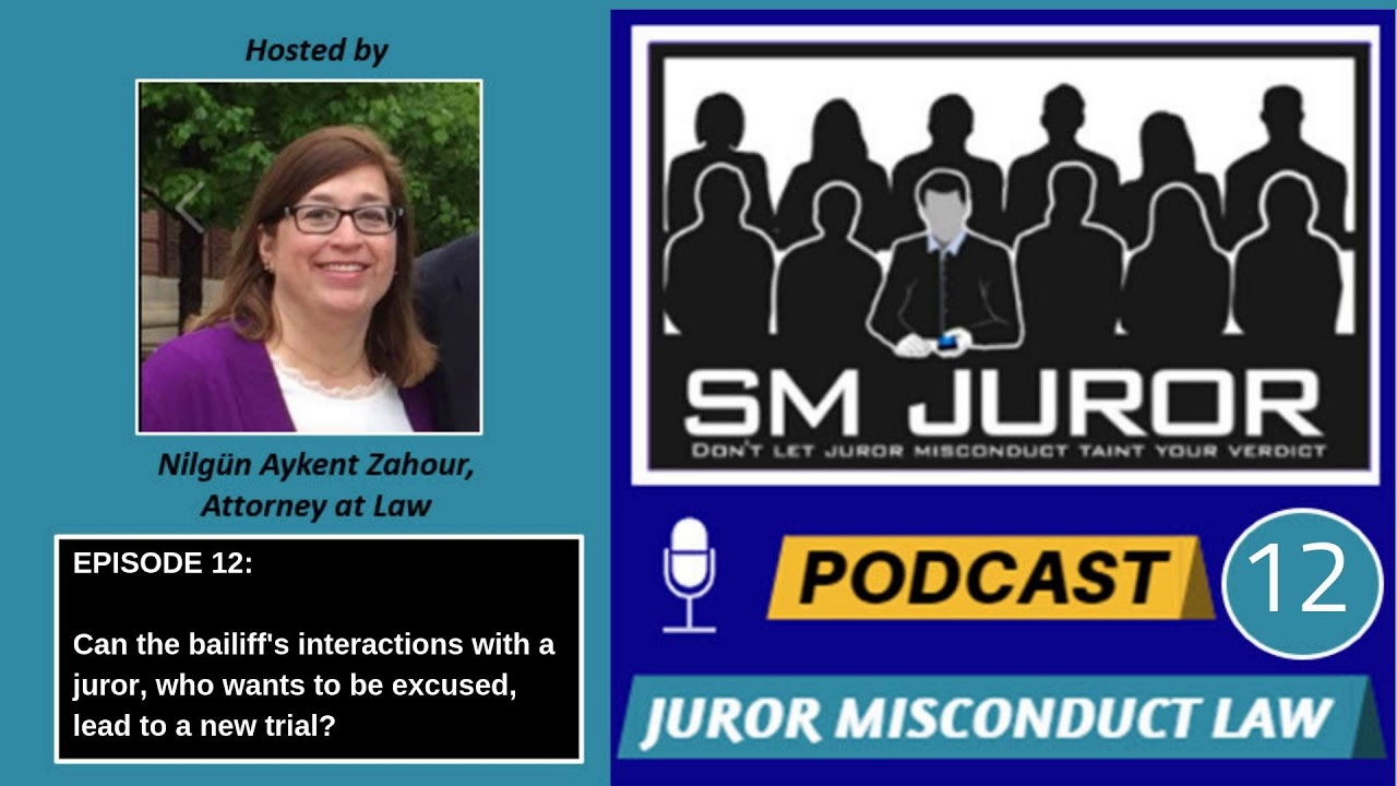 #12: Can the bailiff's interactions with a juror, who wants to be excused, lead to a new trial?