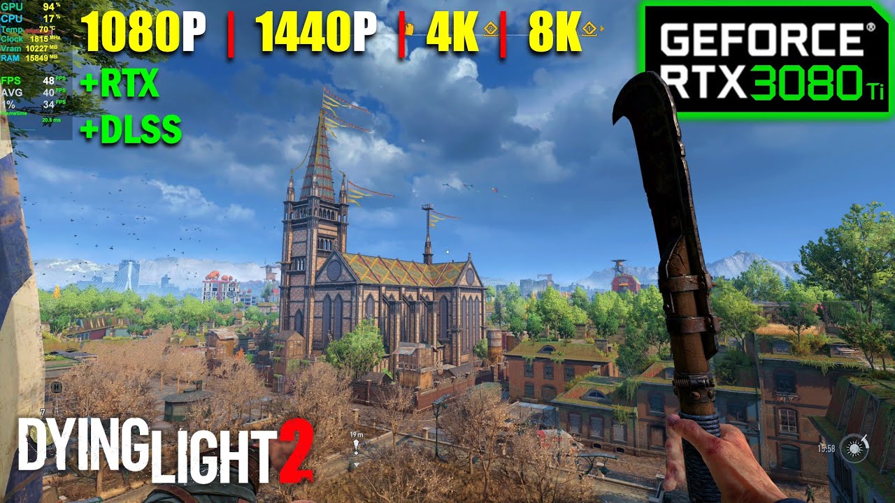 RTX 3080 Ti | Dying Light 2 — 1080p, 1440p, 4K, 8K — DLSS + RTX