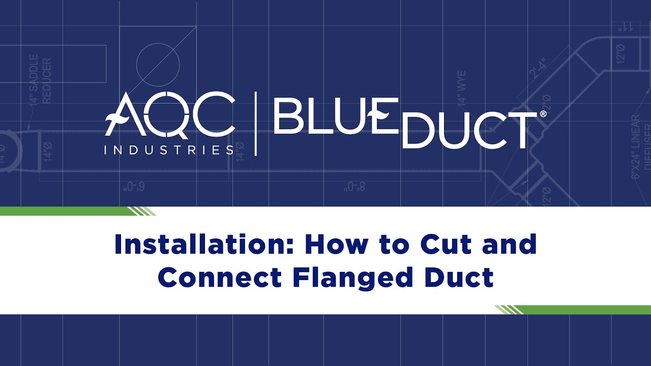 #9 BlueDuct® Installation: Cut and Connect Flanged Duct