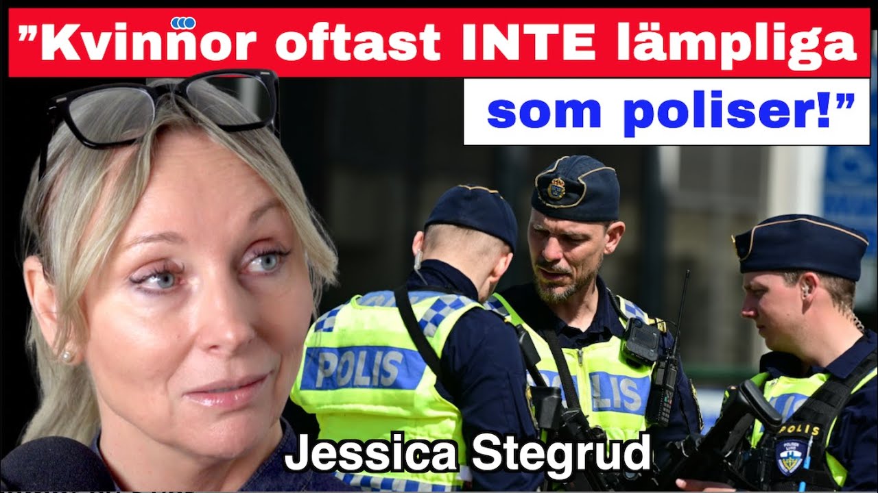 &rdquo;Kvinnor &auml;r oftast INTE l&auml;mpliga som poliser&rdquo; &ndash; Jessica Stegrud