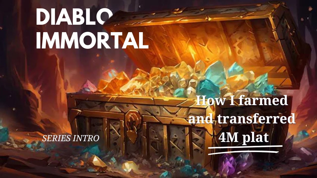 How I have farmed and transferred roughly 4 million plat - Diablo Immortal