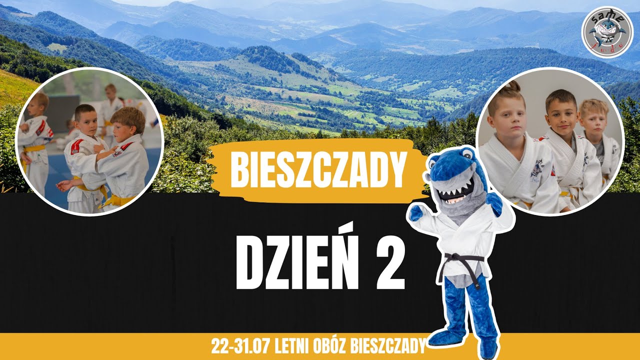 Dzień 2 - Letni Ob&oacute;z SameJudo Bieszczady 2024