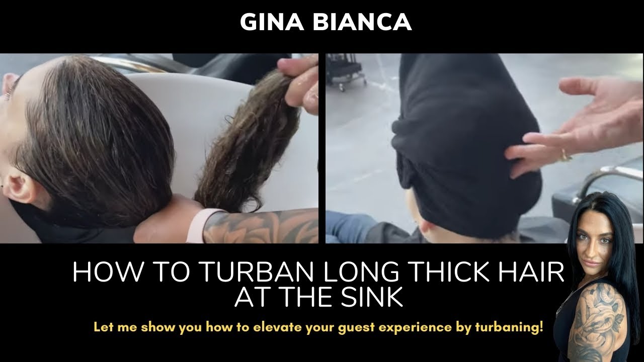 How To Turban Long Thick Hair at the Sink
