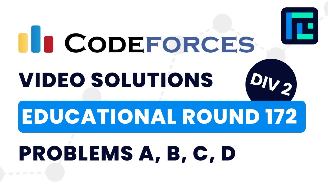 Educational Codeforces Round 172 | Video Solutions - A to D | by Abhinav Kumar | TLE Eliminators