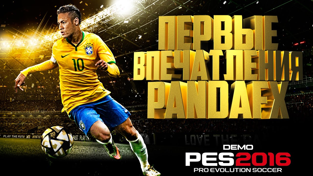 PES 2016 DEMO [ОБЗОР ОТ PANDAFX]