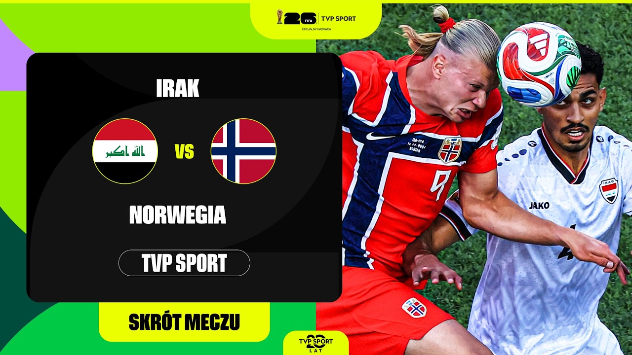 SKR&Oacute;T: MUNDIAL, GRUPA I: IRAK - NORWEGIA. STARCIE DAWNO NIEWIDZIANYCH NA MŚ EKIP