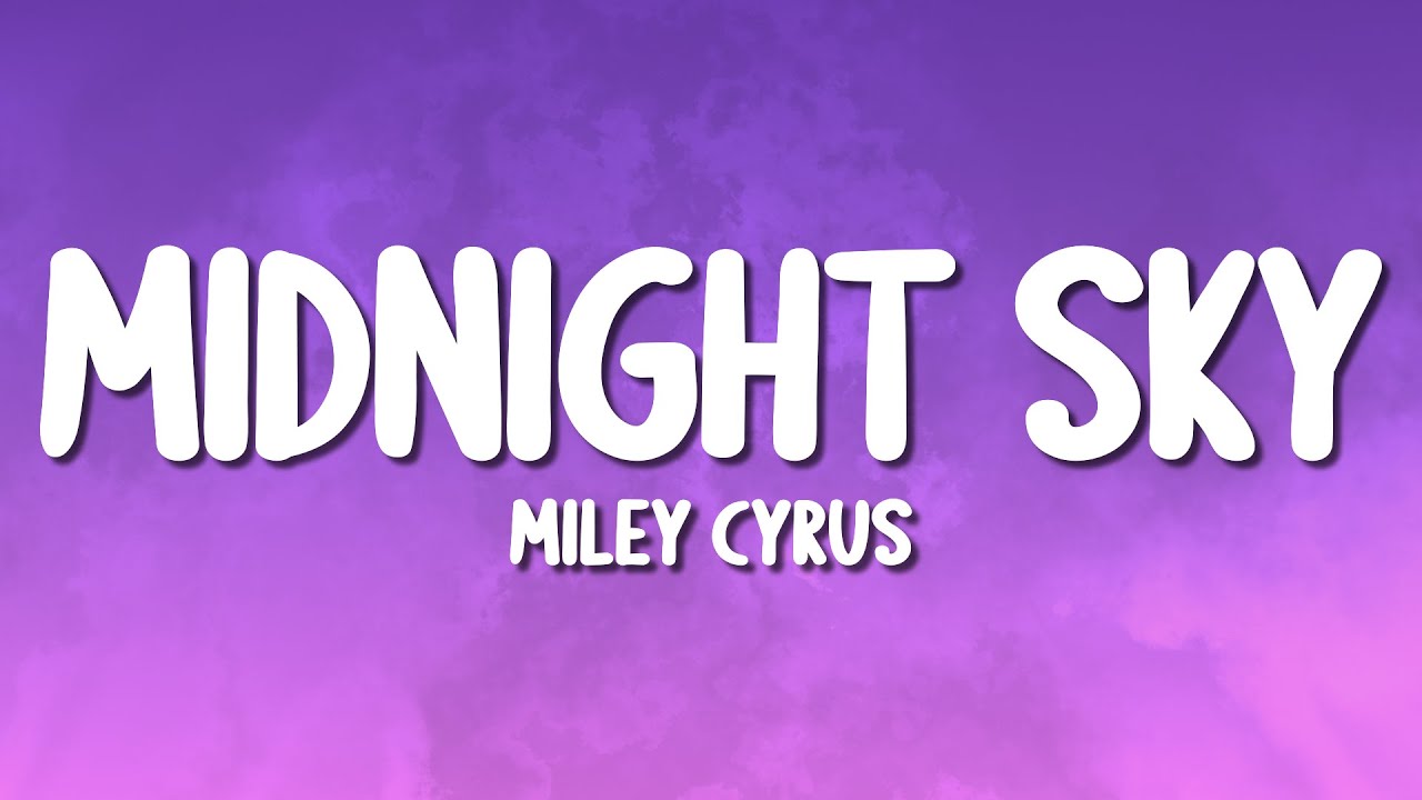 Miley Cyrus - Midnight Sky (Lyrics)