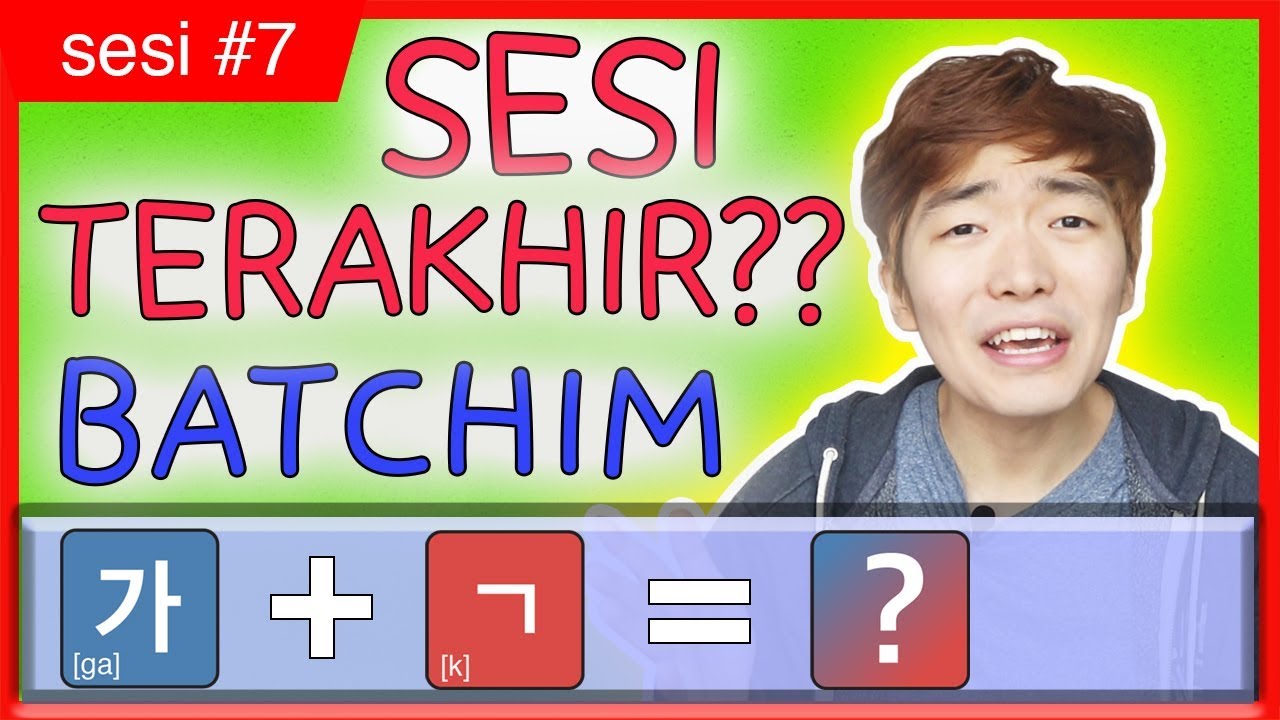 Konsonan Akhir (Batchim) Bahasa Korea [untuk pemula] | Pendasaran Hangeul #7