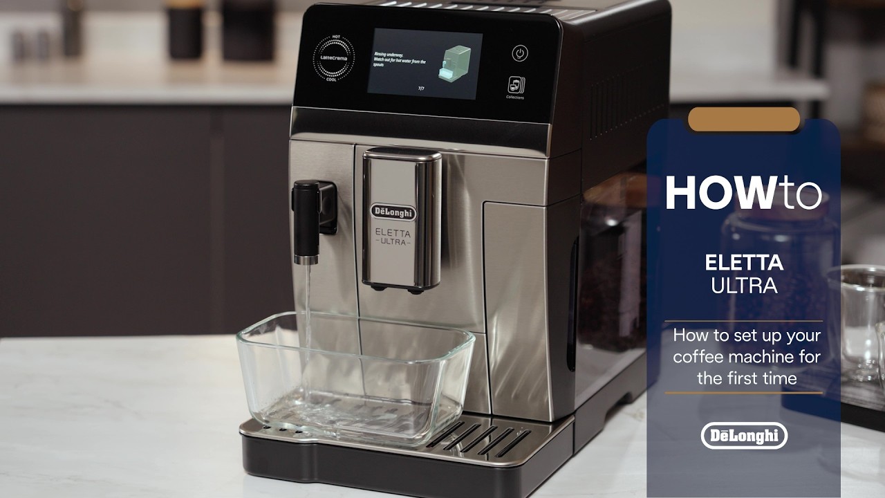Eletta Ultra | How to set up your coffee machine for the first time