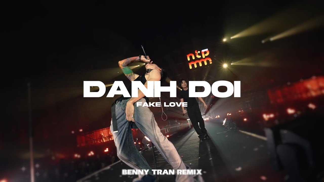 ĐÁNH ĐỔI x FAKE LOVE - Obito x MCK | Benny TRAN Remix