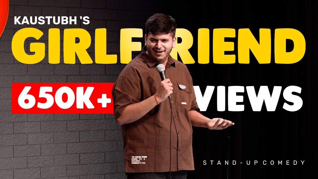 Girlfriend | Oral Issues | Standup Comedy| Kaustubh Agarwal