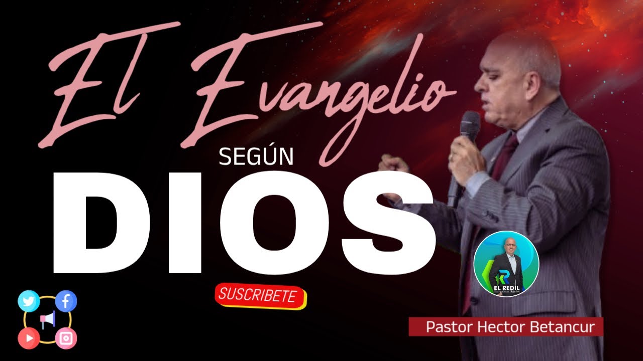 🔥 EL EVANGELIO SEGÚN DIOS 🔥 -   Pastor Hector bentancur