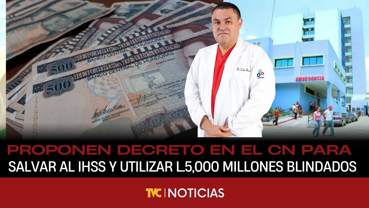 Proponen decreto en el Congreso para salvar al Seguro Social y utilizar L.5,000 millones blindados